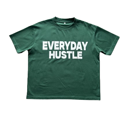 EVERYDAY HUSTLE TEE